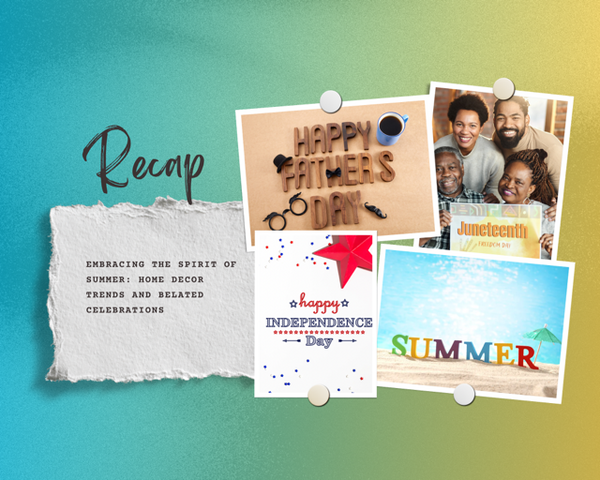 Embracing the Spirit of Summer: Home Decor Trends and Belated Celebrations